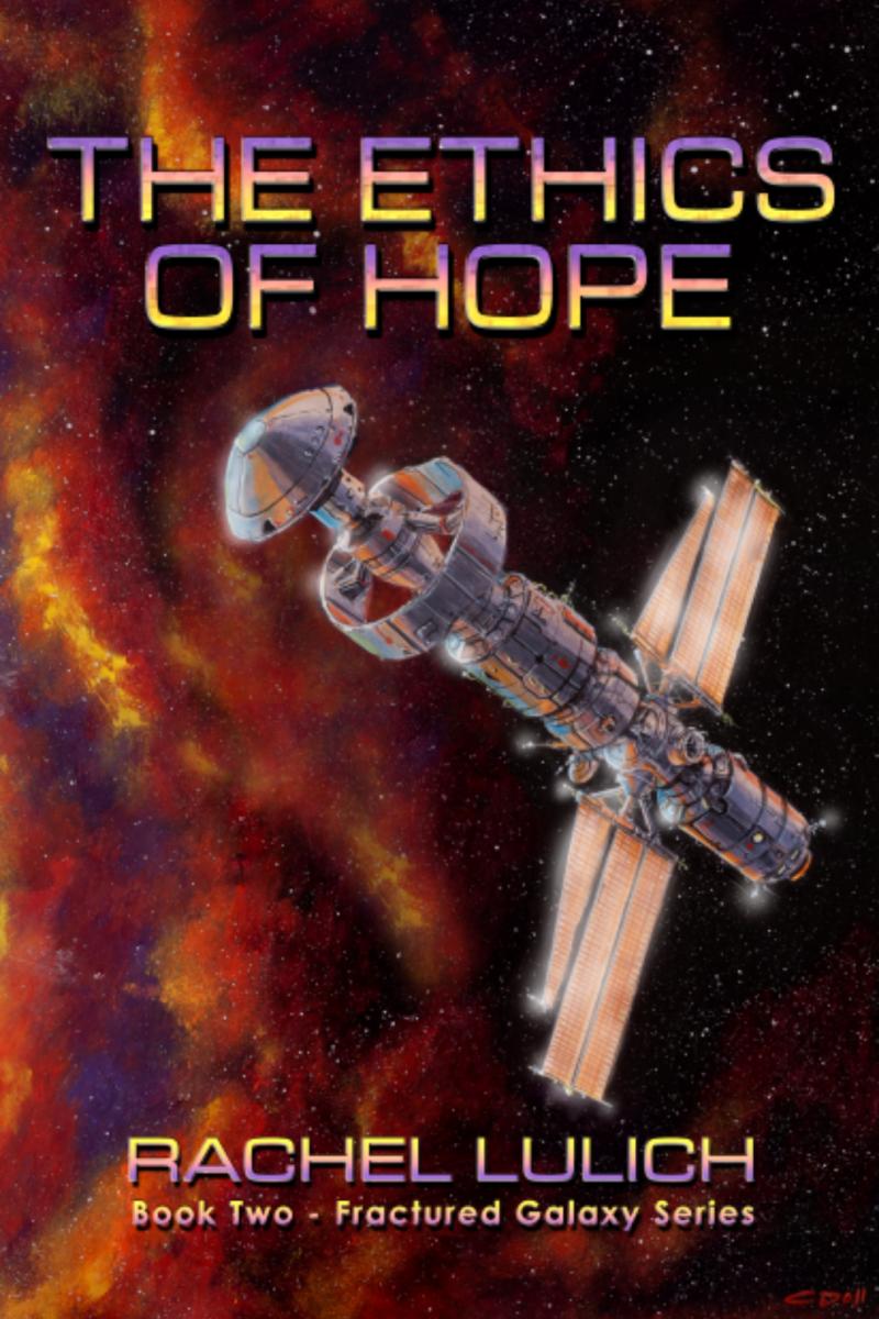 The Ethics of Hope (Fractured Galaxy Trilogy #2)