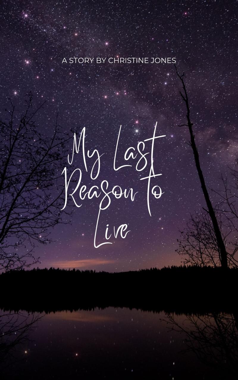 My Last Reason to Live